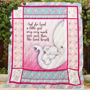 And She Loved A Little Girl Very Very Much Quilt