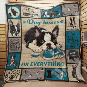 Boston Terrier Dog Kisses Fix Everything Quilt Blanket Great Customized Blanket Gifts For Birthday Christmas Thanksgiving