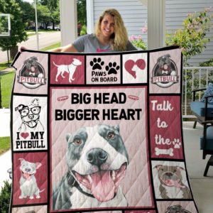 Pitbull Big Head Bigger Heart Quilt Blanket Great Customized Blanket Gifts For Birthday Christmas Thanksgiving