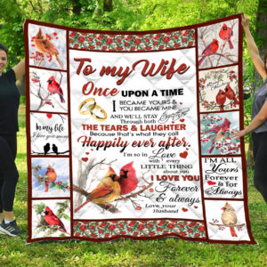 Personalized Cardinal To My Wife From Husband That What's We Call Happily Ever After Quilt Blanket Great Customized Gifts For Birthday Christmas Thanksgiving Perfect Gifts For Cardinal Lover