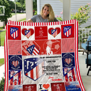 Personalized Atlético Madrid To My Granddaughter From Grandpa Stay Strong Be Confident Quilt Blanket Great Customized Gifts For Birthday Christmas Thanksgiving Perfect Gifts For Granddaughter From Grandpa