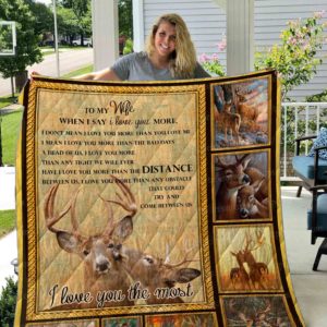 Personalized Deer To My Wife I Love You More Than Any Obstacle Quilt Blanket Great Customized Blanket Gifts For Birthday Christmas Thanksgiving