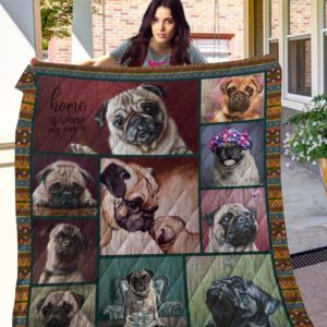 Home Is Where My Pug Is Quilt Blanket Great Customized Blanket Gifts For Birthday Christmas Thanksgiving