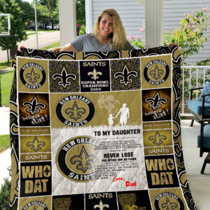 New Orleans Saints – To My Daughter – Love Dad Quilt Blanket