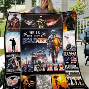 He Is Not Just Soldier He Is Brother Quilt Blanket Great Customized Gifts For Birthday Christmas Thanksgiving Perfect Gifts For Soldier Brother