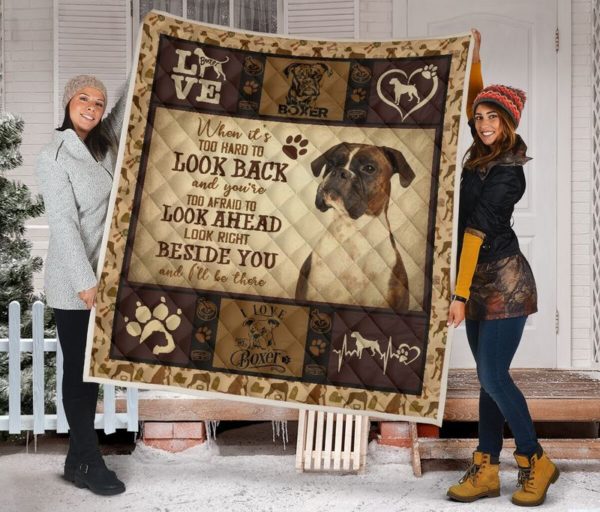 Boxer Look Right Beside You And I'll Be There Quilt Blanket Great Customized Blanket Gifts For Birthday Christmas Thanksgiving