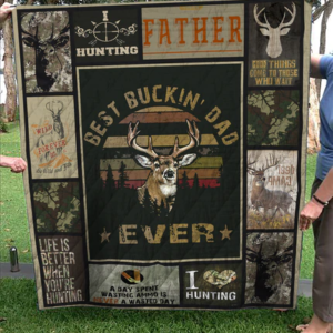 Hunting Best Buckin Dad Ever Quilt Blanket Great Customized Gifts For Birthday Christmas Thanksgiving Father's Day