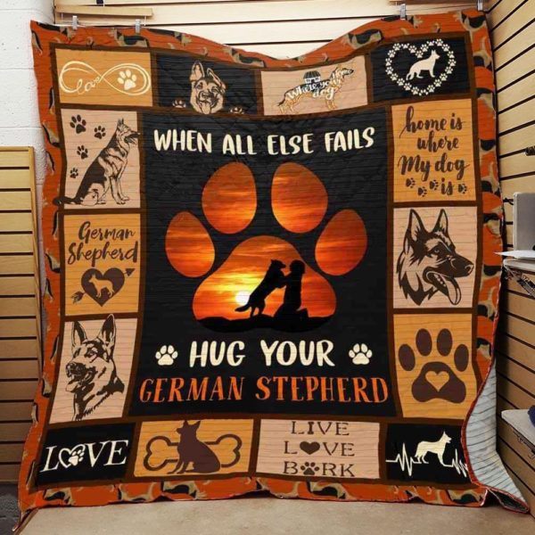 When All Else Fails Hug Your German Stepherd Quilt Blanket Great Customized Blanket Gifts For Birthday Christmas Thanksgiving