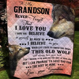 Personalized Wolf Family To My Grandson Quilt Blanket From Grandma I Cant Promise To Be Here For The Rest Of Your Life Great Customized Blanket Gifts For Birthday Christmas Thanksgiving