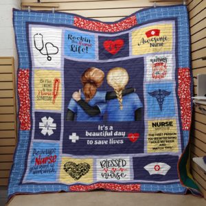Nurse It's A Beautiful Day To Save Lives Quilt Blanket Great Customized Blanket Gifts For Birthday Christmas Thanksgiving