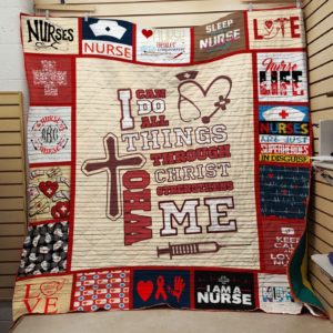Nurse I Can Do All Things Through Christ Who Strengthens Me Quilt Blanket Great Customized Blanket Gifts For Birthday Christmas Thanksgiving