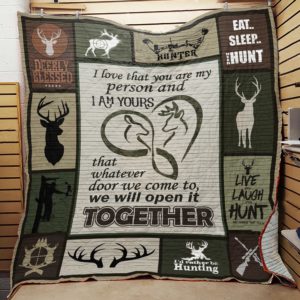 Deer Hunting I Love That You Are My Person Quilt Blanket Great Customized Gifts For Birthday Christmas Thanksgiving Wedding Valentine's Day Perfect Gifts For Hunting Lover