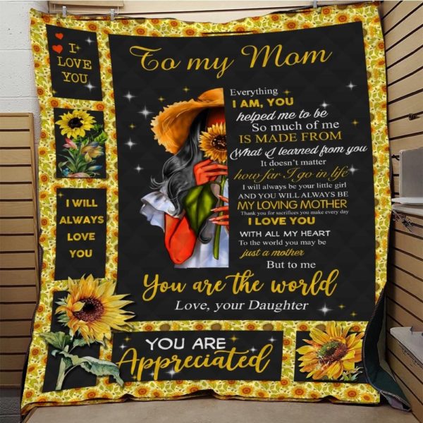 Personalized Sunflower To My Mom Quilt Blanket From Daughter You Are Appreciate To Me Great Customized Blanket Gifts For Birthday Christmas Thanksgiving Perfect Gifts For Mother's Day