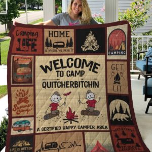 Welcome To Camp Quitcherbitchin A Certified Happy Camper Area Quilt Blanket Great Customized Blanket Gifts For Birthday Christmas Thanksgiving