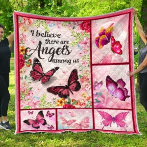 I Believe There Are Angels Among Us - Butterfly Quilt Blanket Great Gifts For Birthday Christmas Thanksgiving Anniversary