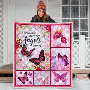 I Believe There Are Angels Among Us - Butterfly Quilt Blanket Great Gifts For Birthday Christmas Thanksgiving Anniversary