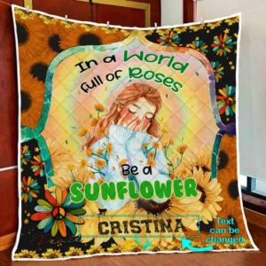 Personalized Beautiful Sunflower Hippie In A World Full Of Roses Quilt Blanket Great Customized Blanket Gifts For Birthday Christmas Thanksgiving