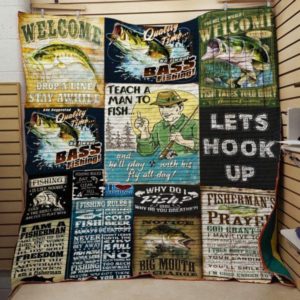 Fishing Teach A Man To Fish Lets Hook Up Quilt Blanket Great Customized Blanket For Birthday Christmas Thanksgiving Anniversary