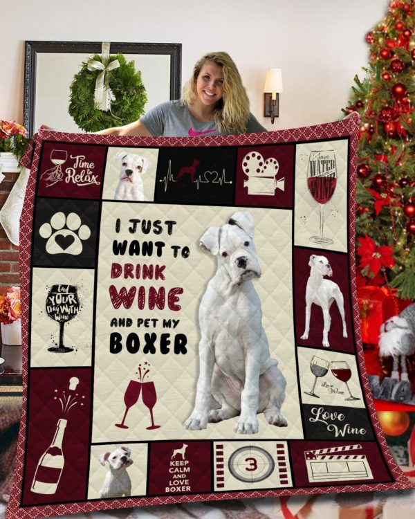 White Boxer I Just Want To Drink Wine And Pet My Boxer Keep Calm And Love Boxer Quilt Blanket Great Customized Blanket Gifts For Birthday Christmas Thanksgiving Anniversary