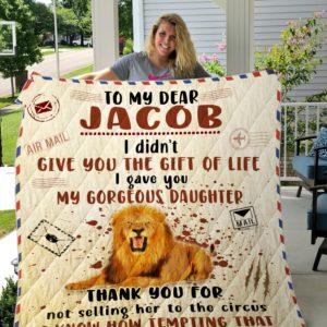Personalized To My Son In Law From Mother In Law I Didn't Give You The Gift Of Life I Gave You My Gorgeus Daughter Quilt Blanket Great Customized Gifts For Birthday Christmas Thanksgiving